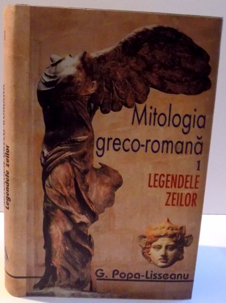 MITOLOGIA GRECO - ROMANA , LEGENDELE ZEILOR , 2008