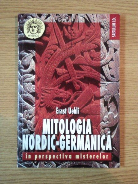 MITOLOGIA NORDIC GERMANICA IN PERSPECTIVA MISTERELOR de ERNST UEHLI