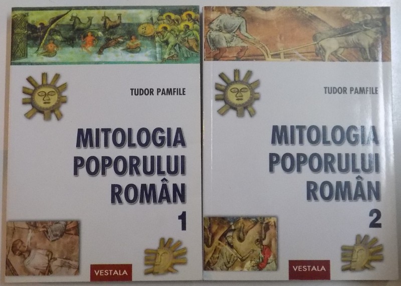 MITOLOGIA POPORULUI ROMAN, VOL. I - II, EDITIA A II-A de TUDOR PAMFILE, 2008