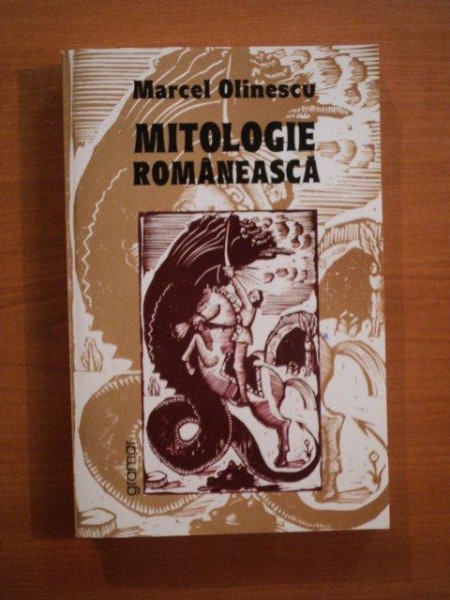 MITOLOGIE ROMANEASCA de MARCEL OLINESCU  2008