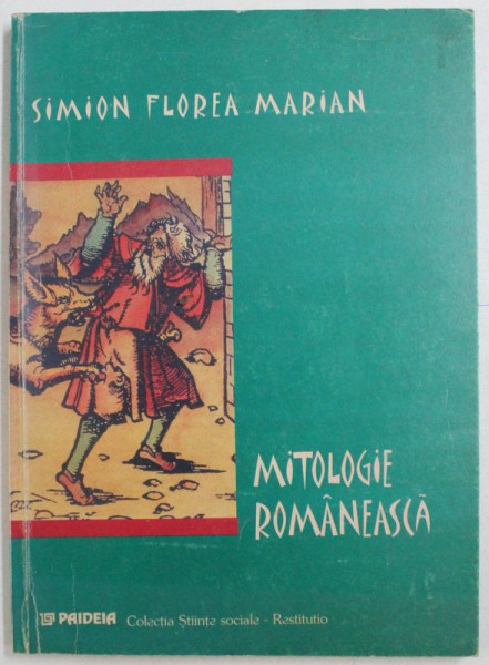 MITOLOGIE ROMANEASCA de SIMION FLOREA MARIAN , 2000 ,