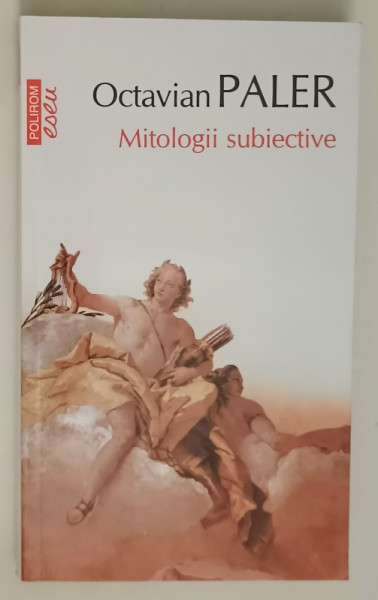 MITOLOGII SUBIECTIVE-OCTAVIAN PALER