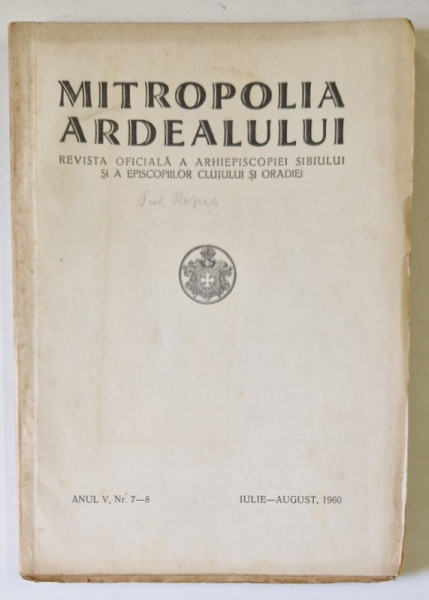 MITROPOLIA ARDEALULUI , REVISTA OFICIALA A ARHIEPISCOPIEI SIBIULUI SI A EPISCOPIILOR CLUJULUI SI OARDIEI , NR. 7-8 ., 1960