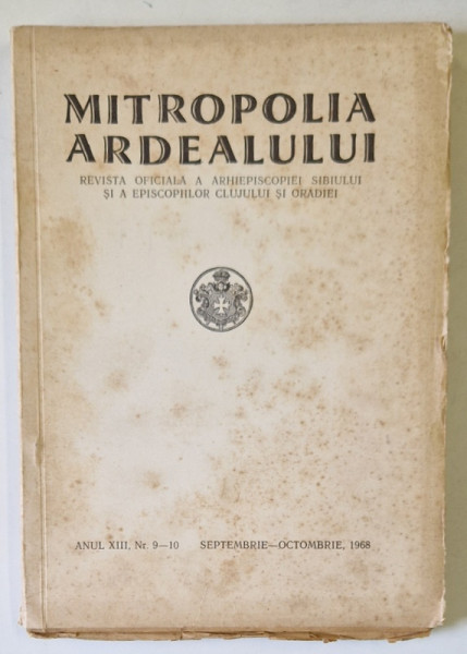 MITROPOLIA ARDEALULUI , REVISTA OFICIALA A ARHIEPISCOPIEI SIBIULUI SI A EPISCOPIILOR CLUJULUI SI OARDIEI , NR. 9-10 ., 1968