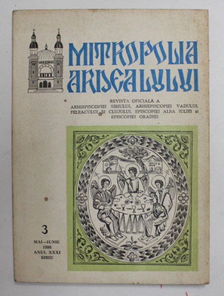 MITROPOLIA ARDEALULUI - REVISTA OFICIALA A ARHIEPISCOPIEI VADULUI ...ORADIEI , NR. 3 , ANUL XXXI , MAI - IUNIE , 1986