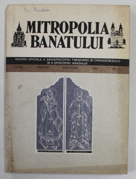 MITROPOLIA BANATULUI , REVISTA OFICIALA A ARHIEPISCOPIEI TIMISOAREI SI CARANSEBESULUI SI A EPISCOPIEI ARADULUI  ANU XXXVIII , NR. 3 , MAI - IUNIE , 1988