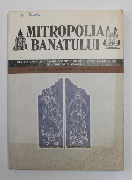 MITROPOLIA BANATULUI - REVISTA OFICIALA A ARHIEPISCOPIEI TIMISOAREI SI CARANSEBESULUI SI A EPISCOPIEI ARADULUI , ANUL XXXVIII , NR. 1 , IANUARIE - FEBRUARIE , 1988 , PREZINTA PETE SI URME DE UZURA