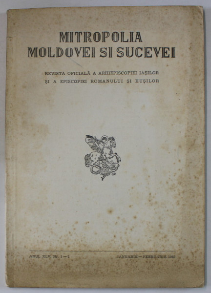 MITROPOLIA MOLDOVEI SI SUCEVEI , REVISTA OFICIALA A ARHIEPISCOPIEI IASILOR ...ROMANULUI SI HUSILOR , NR. 1-2 , 1969