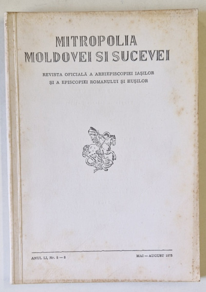MITROPOLIA MOLDOVEI SI SUCEVEI , REVISTA OFICIALA A ARHIEPISCOPIEI IASILOR ...ROMANULUI SI HUSILOR , NR.5-8 , 1975