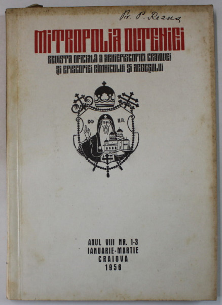 MITROPOLIA OLTENIEI , REVISTA ..A ARHIEPISOPIEI CRAIOVEI ...RAMNICULUI SI ARGESULUI , NR.1-3 , 1956
