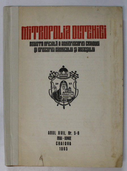 MITROPOLIA OLTENIEI , REVISTA OFICIALA A ARHIEPISCOPIEI CRAIOVEI .., NR. 5-8 , MAI - IUNIE , 1965