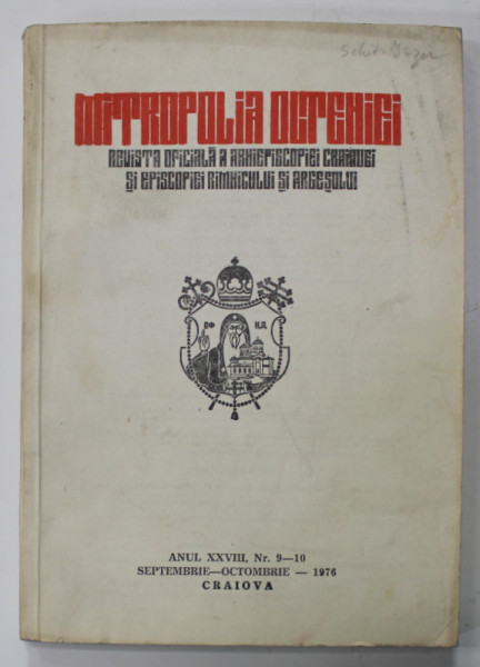 MITROPOLIA OLTENIEI , REVISTA OFICIALA A ARHIEPISCOPIEI CRAIOVEI SI A EPISCOPIEI RAMNICULUI SI ARGESULUI , ANUL XXVIII , NR. 9-10 ,  SEPTEMBRIE - OCTOMBRIE , 1976
