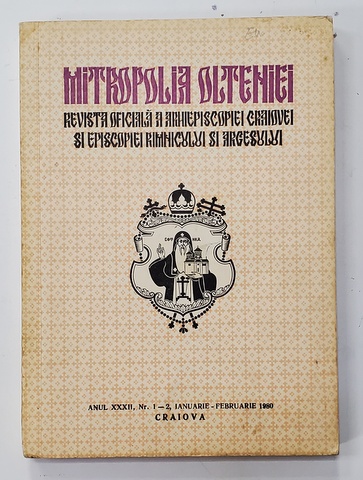 MITROPOLIA OLTENIEI - REVISTA OFICIALA A ARHIEPISCOPIEI CRAIOVEI SI EPISCOPIEI RAMNICULUI SI ARGESULUI , ANUL XXXII , NR. 1- 2 , IANUARIE - FEBRUARIE , 1980