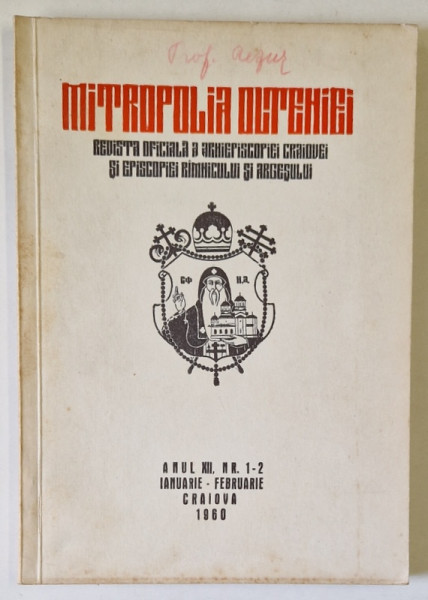 MITROPOLIA OLTENIEI , REVISTA OFICIALA A ARHIEPISCOPIEI CRAIOVEI SI EPISCOPIEI RIMNICULUI SI ARGESULUI , NR. 1-2 ,1960