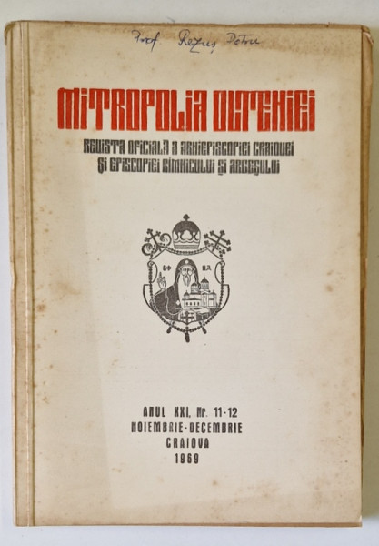 MITROPOLIA OLTENIEI , REVISTA OFICIALA A ARHIEPISCOPIEI CRAIOVEI SI EPISCOPIEI RIMNICULUI SI ARGESULUI , NR. 11-12 ,1969