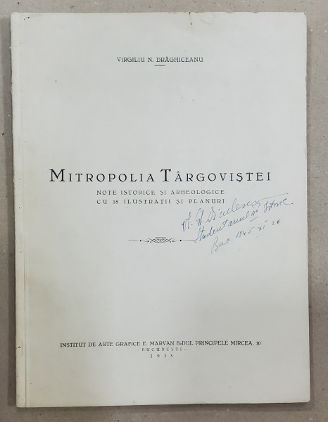 MITROPOLIA TARGOVISTEI de VIRGILIU N. DRAGHICEANU - BUCURESTI, 1933