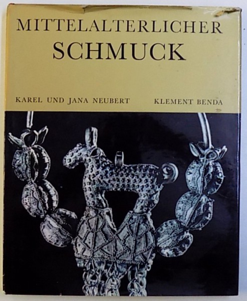 MITTELALTERLICHER SCHMUCK  - SLAWISCHE FUNDE AUS TCHECHOSLOWAKISCHEN SAMMLUNGEN UND DER LENINGRADER EREMITAGE   von  KLEMENT BENDA , 2001