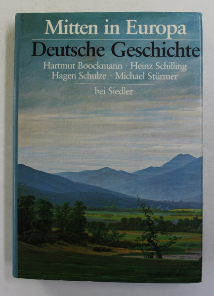 MITTEN IN EUROPA - DEUTSCHE GESCHICHTE von HARTMUT BOOCKMANN ...MICHAEL STURMER , 1983