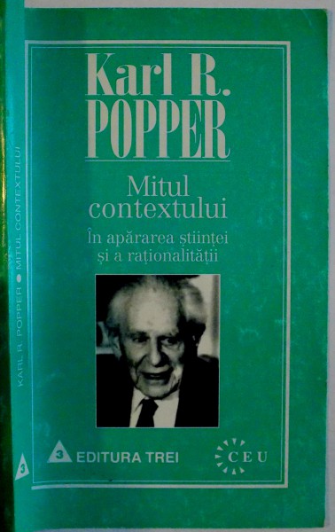 MITUL CONTEXTULUI, IN APARAREA STIINTEI SI A RATIONALITATII de KARL R. POPPER, 1998