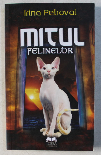 MITUL FELINELOR de IRINA PETROVICI , 2011