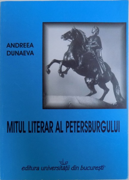 MITUL LITERAR AL PETERSBURGULUI de ANDREEA DUNAEVA , 2007
