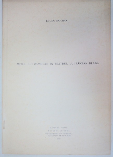 MITUL LUI ZAMOLXE IN TEATRUL LUI LUCIAN BLAGA - EUGEN TODORANU  1967