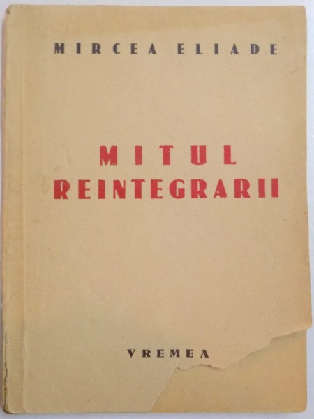 MITUL REINTEGRARII de MIRCEA ELIADE , 2003