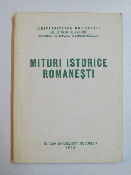 MITURI ISTORICE ROMANESTI SUB DIRECTIA LUI LUCIAN BOIA 1995