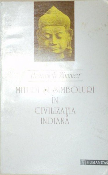 MITURI SI SIMBOLURI IN CIVILIZATIA INDIANA de HEINRICH ZIMMER  1994