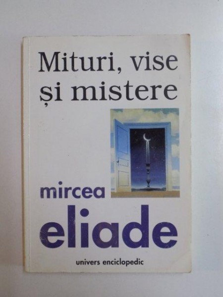 MITURI , VISE SI MISTERE de MIRCEA ELIADE , 1998