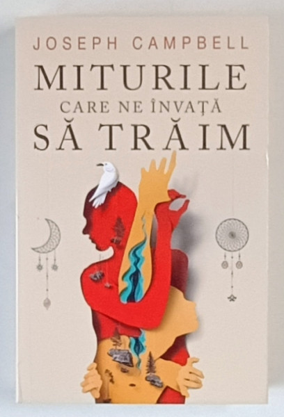MITURILE CARE NE INVATA SA TRAIM de JOSEPH CAMPBELL , 2024