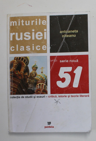 MITURILE RUSIEI CLASICE de ANTONETA OLTEANU , 2004 *PREZINTA SUBLINIERI CU PIXUL