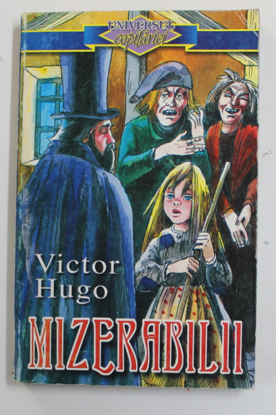 MIZERABILII de VICTOR HUGO , editie prescurtata pentru copii de ZENO ALBULESCU , ANII '90
