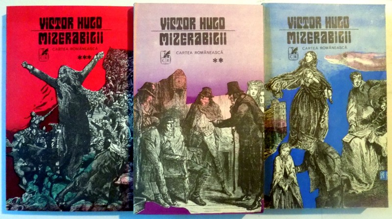 MIZERABILII , VOL I - III de VICTOR HUGO , 1981 , EDITIA A II A