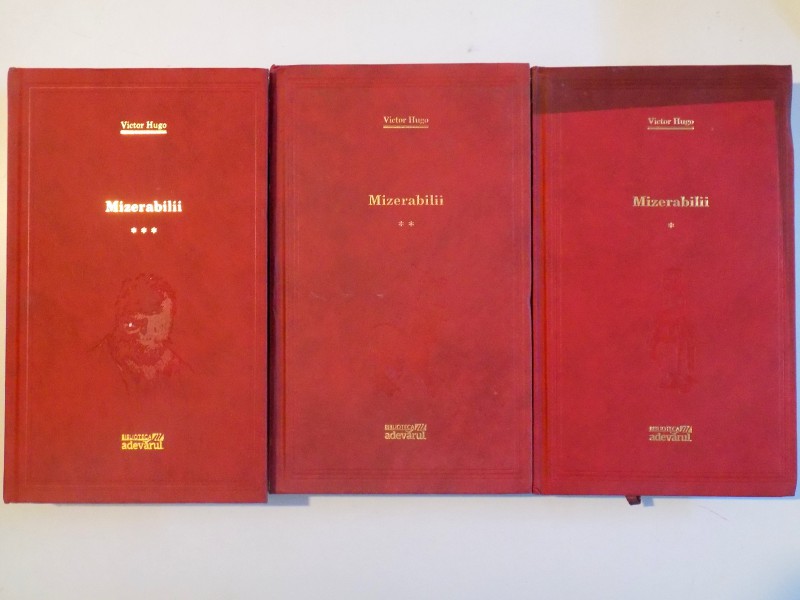 MIZERABILII , VOLUMELE I - III de VICTOR HUGO , 2010 *PREZINTA MICI PETE PE BLOCUL DE FILE