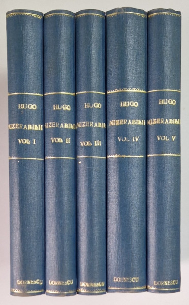 MIZERABILII , VOLUMELE I - V , roman de VICTOR HUGO , 1954 * EXEMPLAR RELEGAT