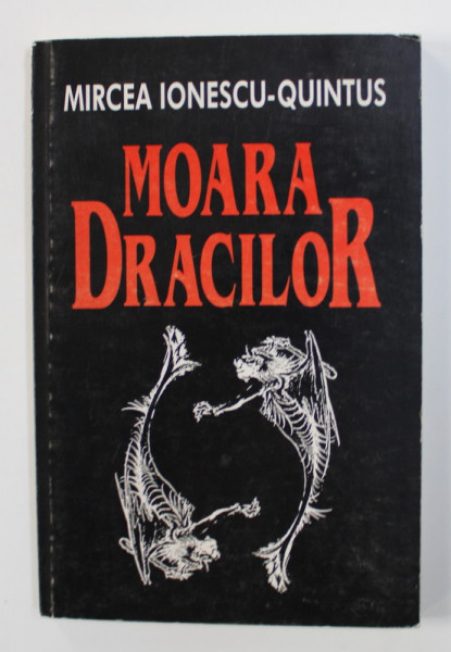 MOARA DRACILOR de MIRCEA IONESCU - QUINTUS , 1999