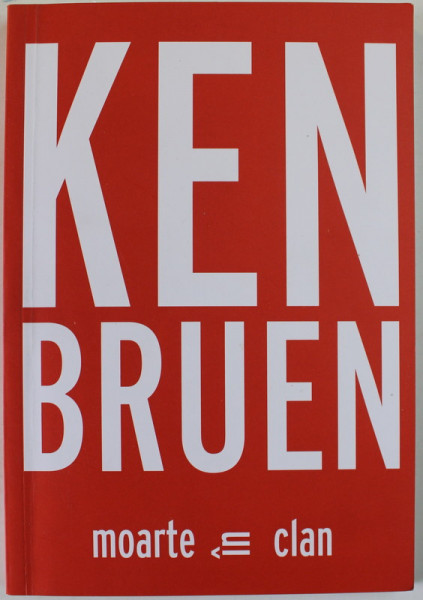 MOARTE IN CLAN de KEN BRUEN , 2017