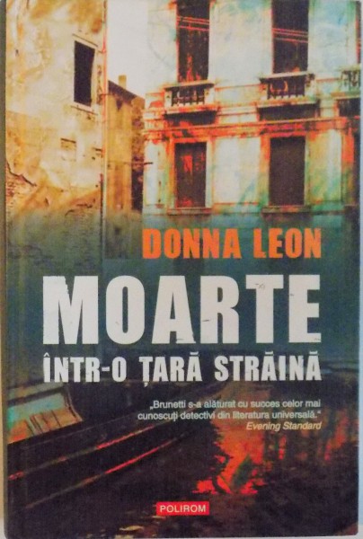 MOARTE INTR-O TARA STRAINA de DONNA LEON, 2007
