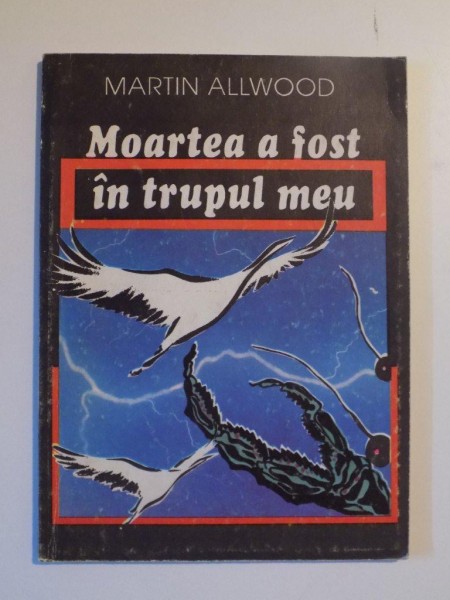MOARTEA A FOST IN TRUPUL MEU de MARTIN ALLWOOD , 1992