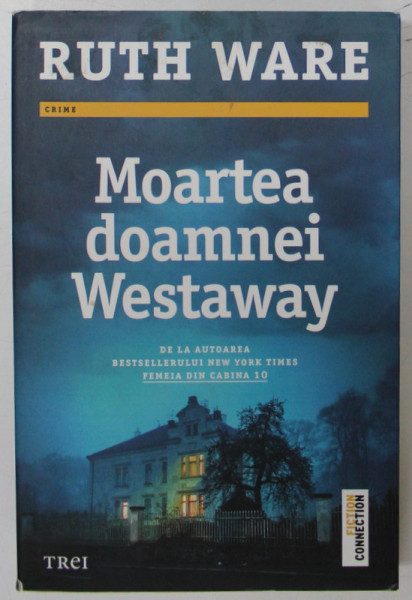 MOARTEA DOAMNEI WESTAWAY de RUTH WARE , 2019