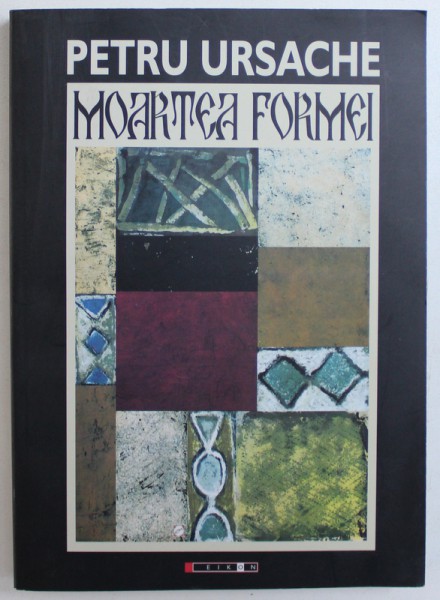 MOARTEA FORMEI  - ESEURI ETNOLOGICE de PETRU URSACHE , 2014