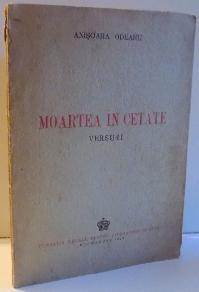 MOARTEA IN CETATE, VERSURI de ANISOARA ODEANU , 1943