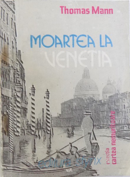 MOARTEA LA  VENETIA de THOMAS MANN , 1991