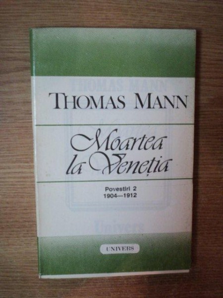 MOARTEA LA VENETIA. POVESTIRI 2 (1904-1912) de THOMAS MANN  1993
