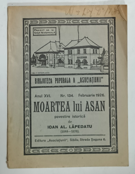 MOARTEA LUI ASAN , povesire istorica de IOAN AL . LAPEDATU , 1926