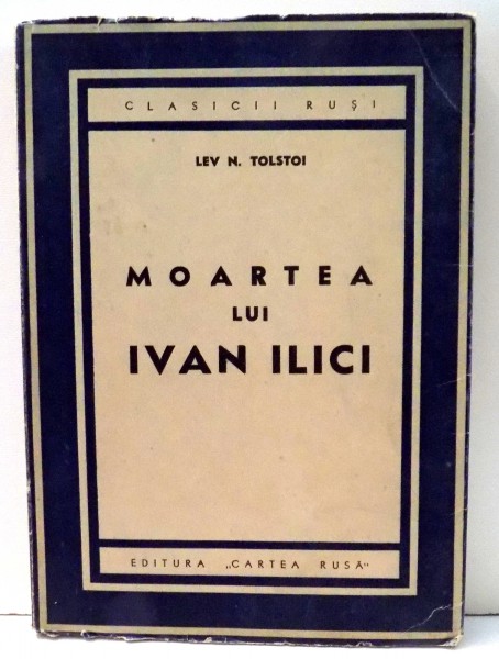 MOARTEA LUI IVAN ILICI de LEV N. TOLSTOI , 1946