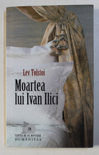 MOARTEA LUI IVAN ILICI de LEV TOLSTOI , 2010