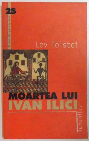 MOARTEA LUI IVAN ILICI, ED. A II -A  de LEV TOLSTOI, 2002