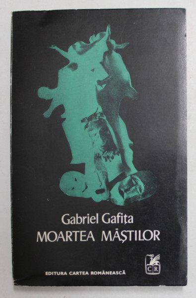 MOARTEA MASTILOR - NUVELE de GABRIEL GAFITA , 1971, DEDICATIE *